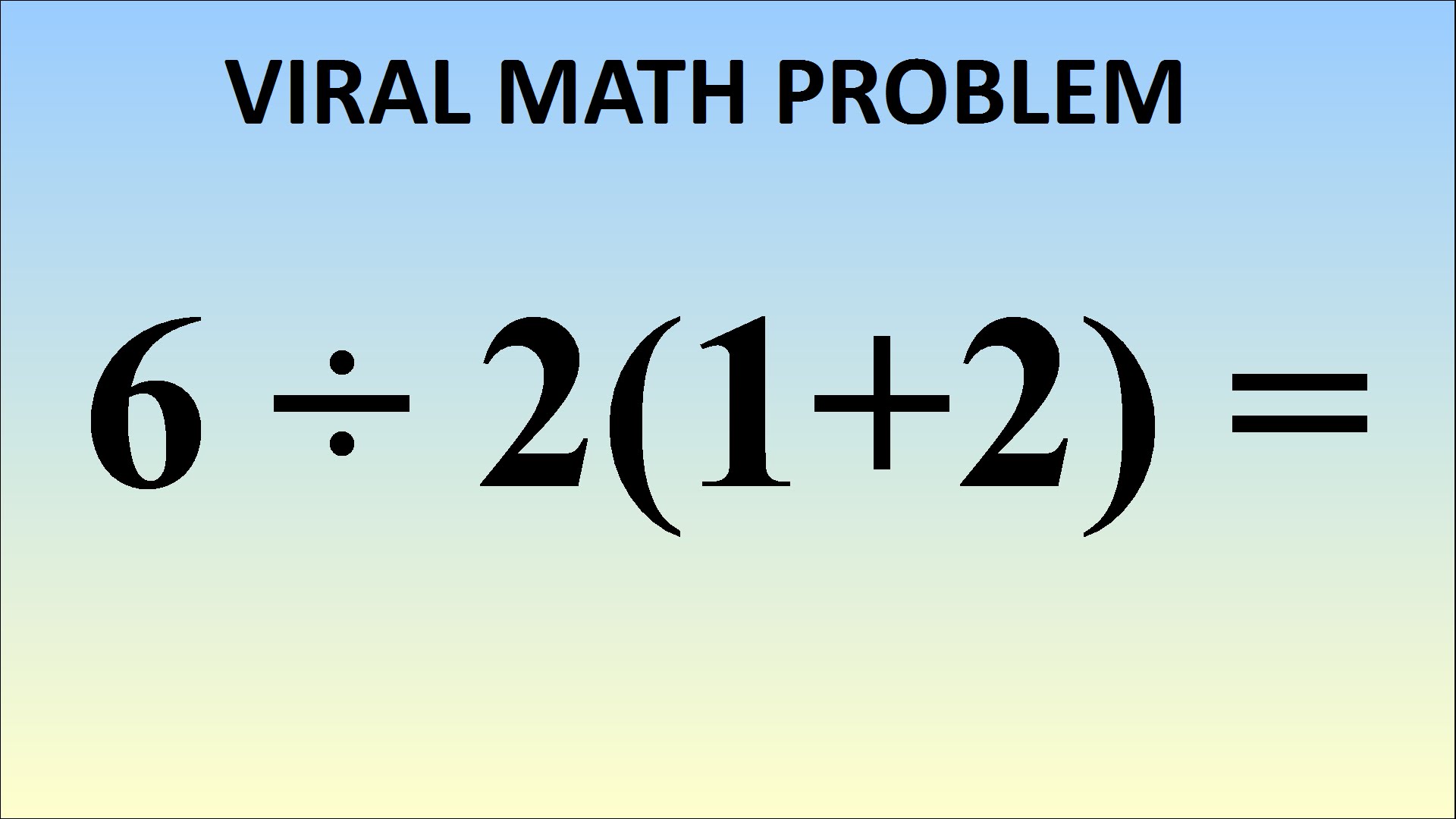 This Math Equation Is Breaking The Internet. Can You Figure Out The ...